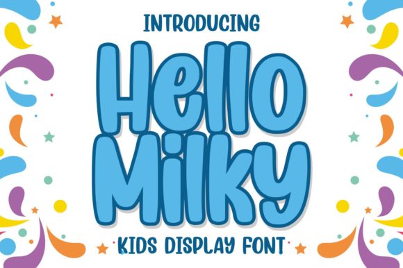 Hello Milky: A Sweet, Friendly Display Font That Fits Like a Smile