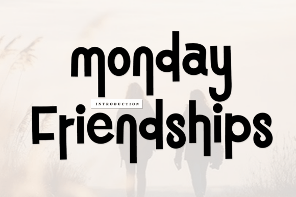 Monday Friendships
